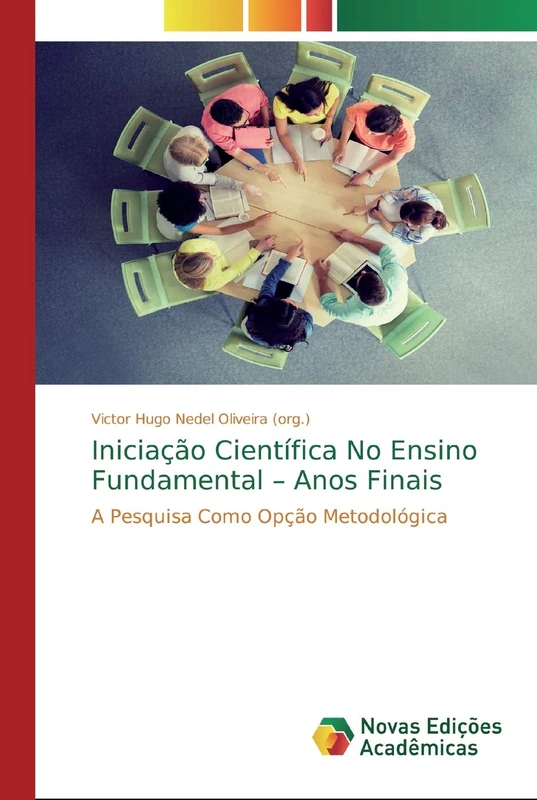 Iniciação Científica No Ensino Fundamental – Anos Finais: A Pesquisa Como Opção Metodológica