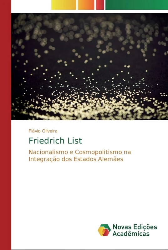 Friedrich List: Nacionalismo e Cosmopolitismo na Integração dos Estados Alemães - Image 1