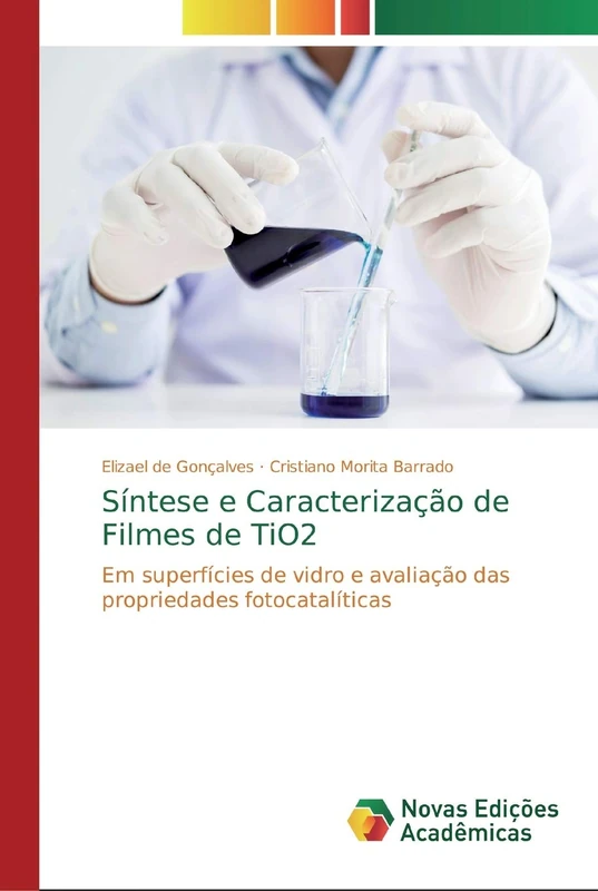Síntese e Caracterização de Filmes de TiO2: Em superfícies de vidro e avaliação das propriedades fotocatalíticas