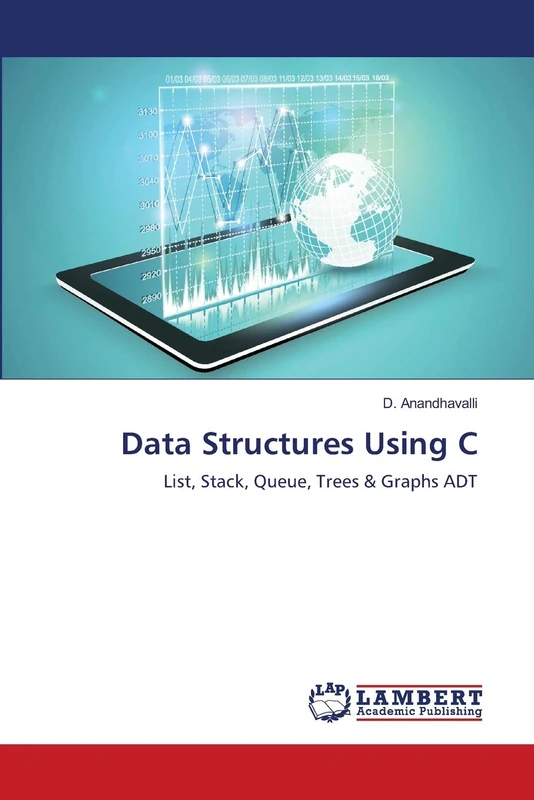 Data Structures Using C: List, Stack, Queue, Trees & Graphs ADT