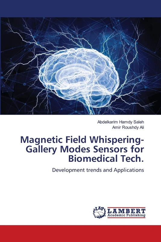Magnetic Field Whispering-Gallery Modes Sensors for Biomedical Tech.: Development trends and Applications - Image 1