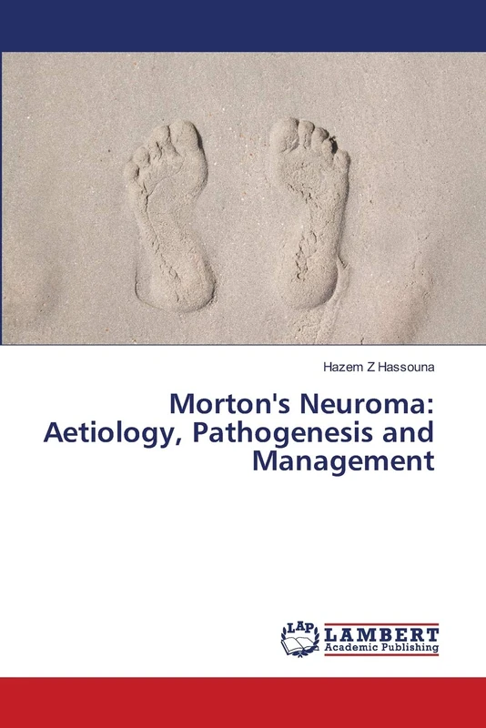 Morton's Neuroma: Aetiology, Pathogenesis and Management