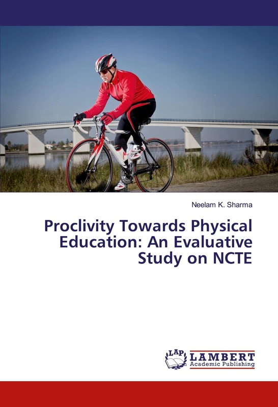 Proclivity Towards Physical Education: An Evaluative Study on NCTE