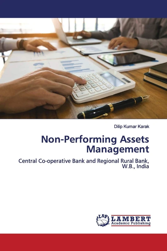 Non-Performing Assets Management: Central Co-operative Bank and Regional Rural Bank, W.B., India