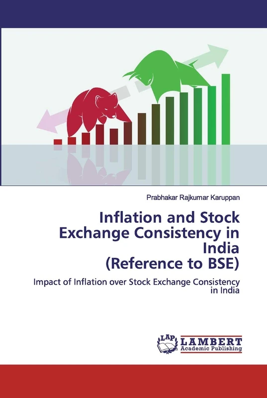 Inflation and Stock Exchange Consistency in India(Reference to BSE): Impact of Inflation over Stock Exchange Consistency in India