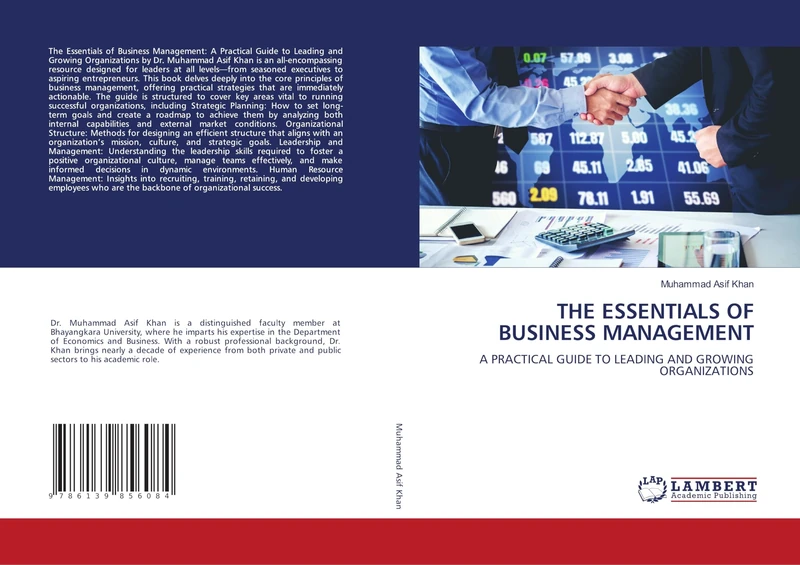 The Essentials of Business Management: A PRACTICAL GUIDE TO LEADING AND GROWING ORGANIZATIONS