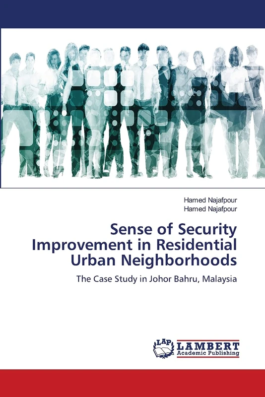 Sense of Security Improvement in Residential Urban Neighborhoods: The Case Study in Johor Bahru, Malaysia