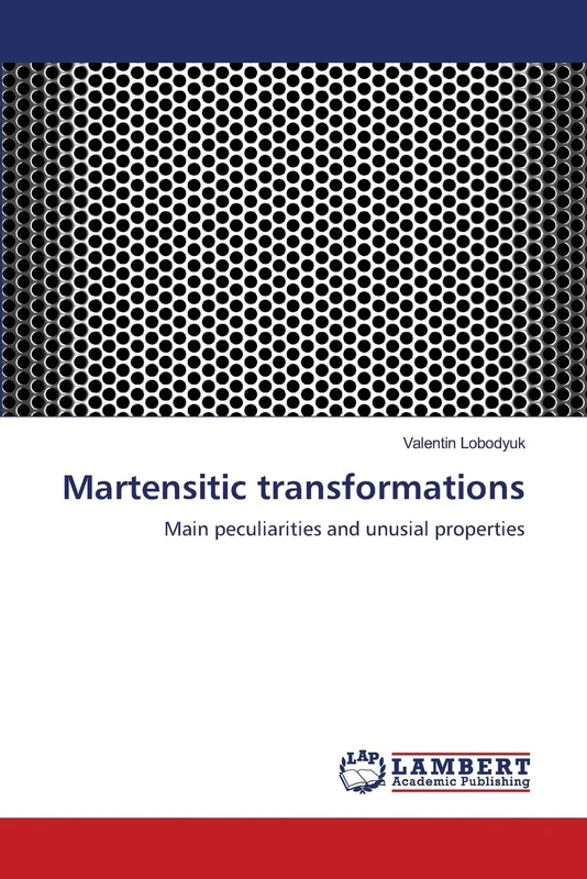 Martensitic transformations: Main peculiarities and unusial properties - Image 1