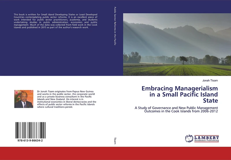 Embracing Managerialism in a Small Pacific Island State: A Study of Governance and New Public Management Outcomes in the Cook Islands from 2006-2012 - Image 1