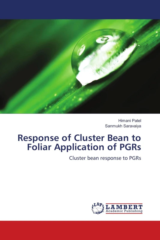 Response of Cluster Bean to Foliar Application of PGRs: Cluster bean response to PGRs
