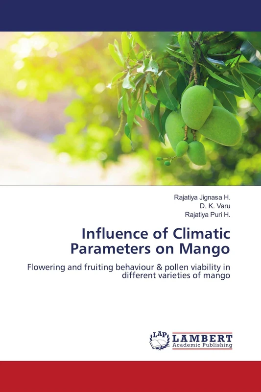 Influence of Climatic Parameters on Mango: Flowering and fruiting behaviour & pollen viability in different varieties of mango