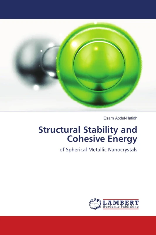 Structural Stability and Cohesive Energy: of Spherical Metallic Nanocrystals