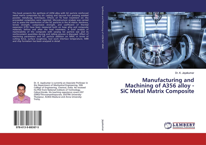 Manufacturing and Machining of A356 alloy - SiC Metal Matrix Composite