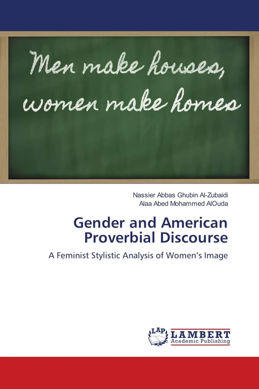Gender and American Proverbial Discourse: A Feminist Stylistic Analysis of Women’s Image