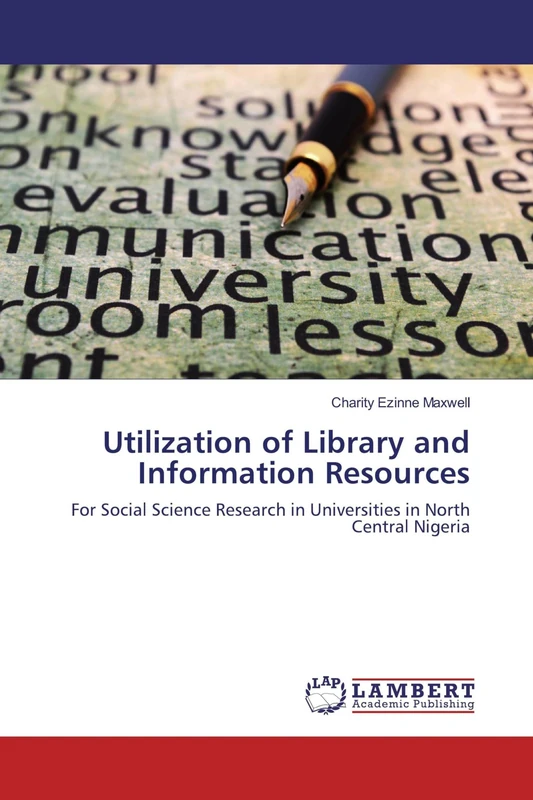 Utilization of Library and Information Resources: For Social Science Research in Universities in North Central Nigeria - Image 1