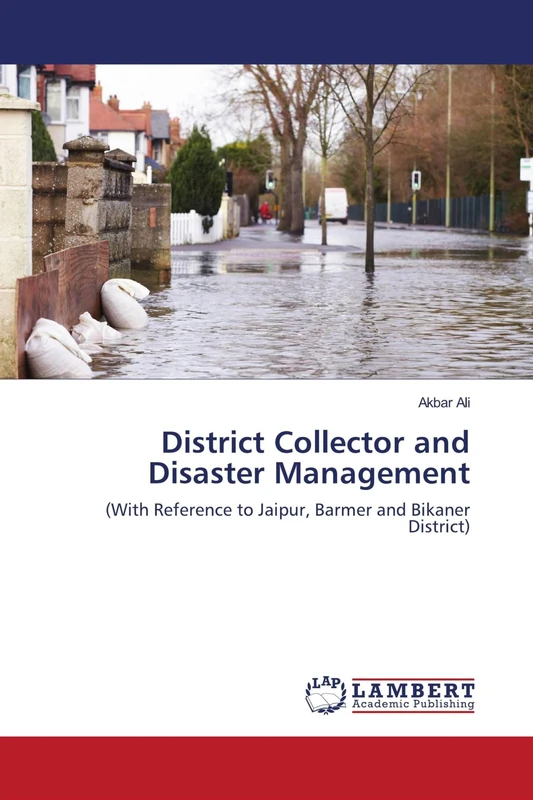 District Collector and Disaster Management: (With Reference to Jaipur, Barmer and Bikaner District) - Image 1