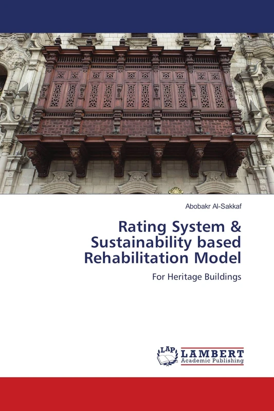 Rating System & Sustainability based Rehabilitation Model: For Heritage Buildings