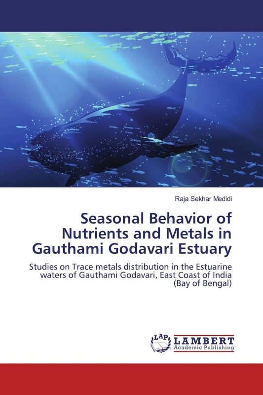 Seasonal Behavior of Nutrients and Metals in Gauthami Godavari Estuary: Studies on Trace metals distribution in the Estuarine waters of Gauthami Godavari, East Coast of India (Bay of Bengal) - Image 1