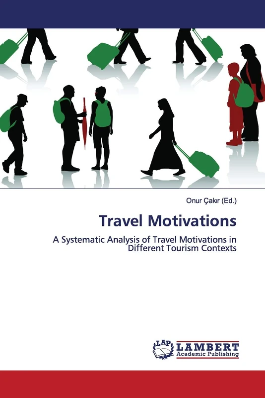 Travel Motivations: A Systematic Analysis of Travel Motivations in Different Tourism Contexts