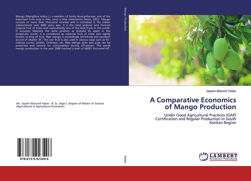 A Comparative Economics of Mango Production: Under Good Agricultural Practices (GAP) Certification and Regular Production in South Konkan Region