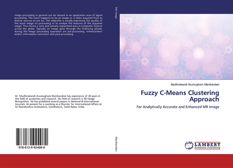 Fuzzy C-Means Clustering Approach: For Analytically Accurate and Enhanced MR Image
