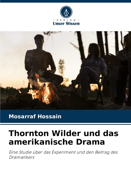Thornton Wilder und das amerikanische Drama: Eine Studie über das Experiment und den Beitrag des Dramatikers - Image 1