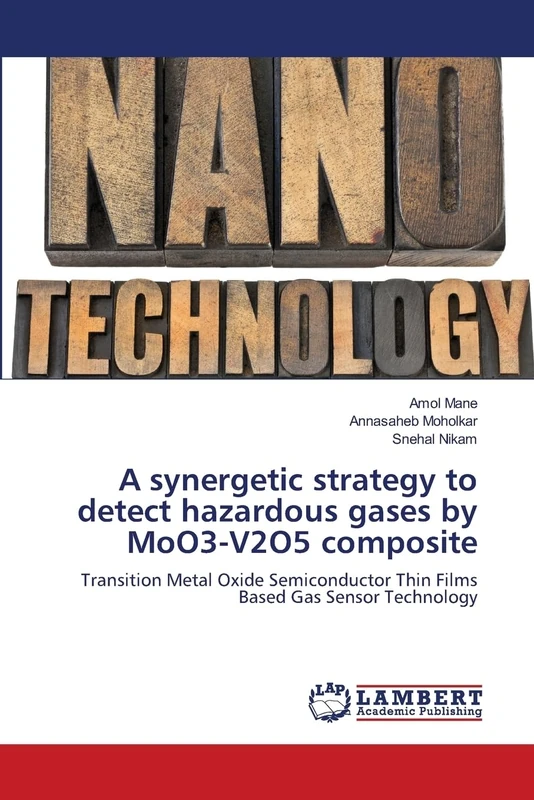 A synergetic strategy to detect hazardous gases by MoO3-V2O5 composite: Transition Metal Oxide Semiconductor Thin Films Based Gas Sensor Technology