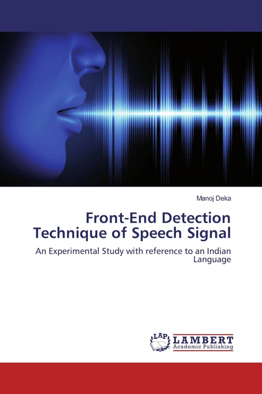 Front-End Detection Technique of Speech Signal: An Experimental Study with reference to an Indian Language