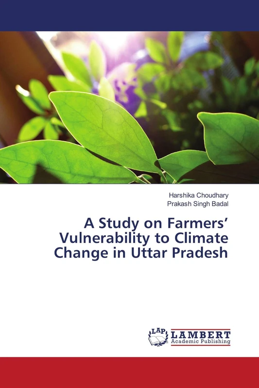 A Study on Farmers’ Vulnerability to Climate Change in Uttar Pradesh
