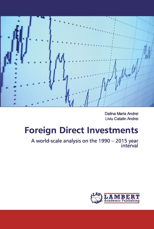Foreign Direct Investments: A world-scale analysis on the 1990 – 2015 year interval