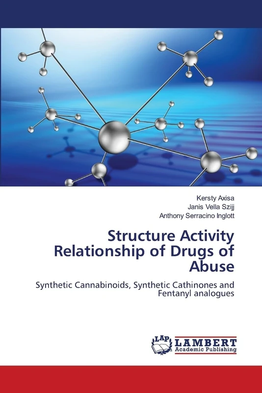 Structure Activity Relationship of Drugs of Abuse: Synthetic Cannabinoids, Synthetic Cathinones and Fentanyl analogues - Image 1