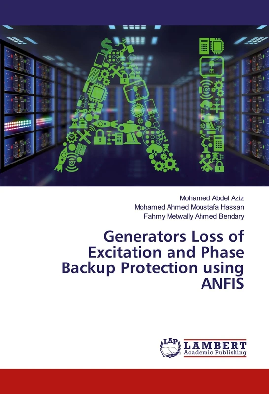 Generators Loss of Excitation and Phase Backup Protection using ANFIS