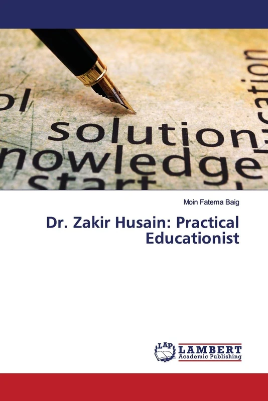 Dr. Zakir Husain: Practical Educationist - Image 1