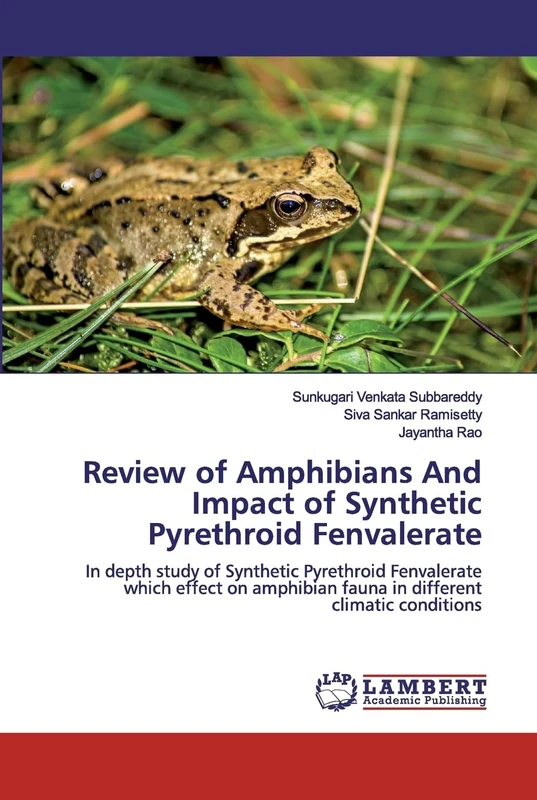 Review of Amphibians And Impact of Synthetic Pyrethroid Fenvalerate: In depth study of Synthetic Pyrethroid Fenvalerate which effect on amphibian fauna in different climatic conditions