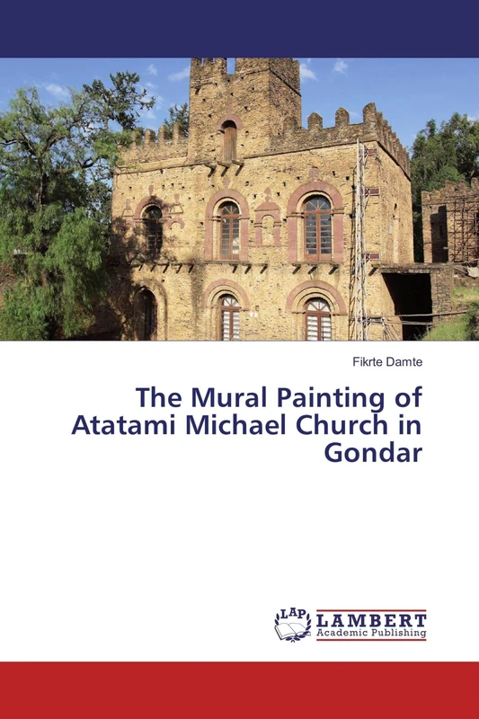 The Mural Painting of Atatami Michael Church in Gondar - Image 1