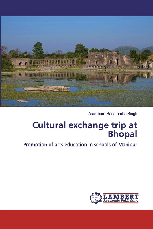Cultural exchange trip at Bhopal: Promotion of arts education in schools of Manipur