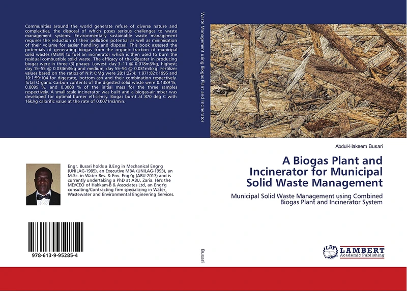 A Biogas Plant and Incinerator for Municipal Solid Waste Management: Municipal Solid Waste Management using Combined Biogas Plant and Incinerator System