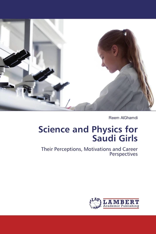 Science and Physics for Saudi Girls: Their Perceptions, Motivations and Career Perspectives