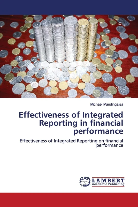 Effectiveness of Integrated Reporting in financial performance: Effectiveness of Integrated Reporting on financial performance