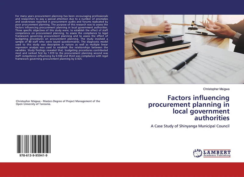 Factors influencing procurement planning in local government authorities: A Case Study of Shinyanga Municipal Council