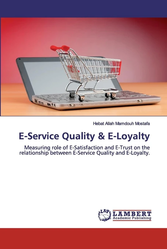 E-Service Quality & E-Loyalty: Measuring role of E-Satisfaction and E-Trust on the relationship between E-Service Quality and E-Loyalty.