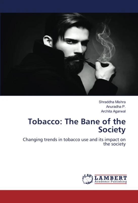 Tobacco: The Bane of the Society: Changing trends in tobacco use and its impact on the society