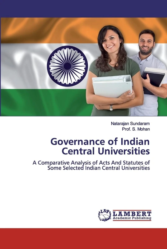 Governance of Indian Central Universities: A Comparative Analysis of Acts And Statutes of Some Selected Indian Central Universities