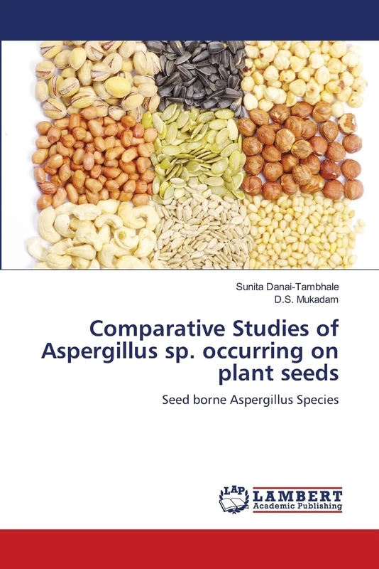 Comparative Studies of Aspergillus sp. occurring on plant seeds: Seed borne Aspergillus Species