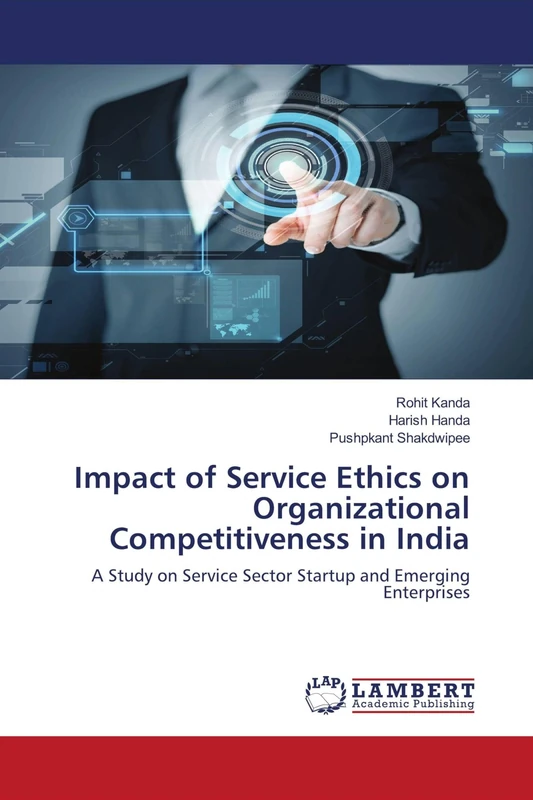 Impact of Service Ethics on Organizational Competitiveness in India: A Study on Service Sector Startup and Emerging Enterprises