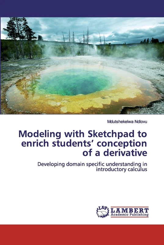 Modeling with Sketchpad to enrich students’ conception of a derivative: Developing domain specific understanding in introductory calculus