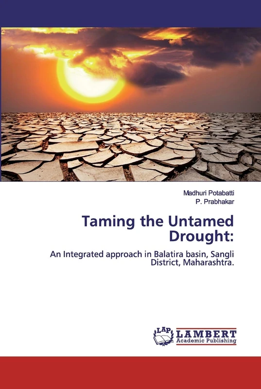 Taming the Untamed Drought:: An Integrated approach in Balatira basin, Sangli District, Maharashtra.