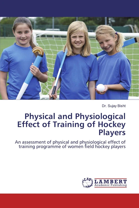 Physical and Physiological Effect of Training of Hockey Players: An assessment of physical and physiological effect of training programme of women field hockey players - Image 1