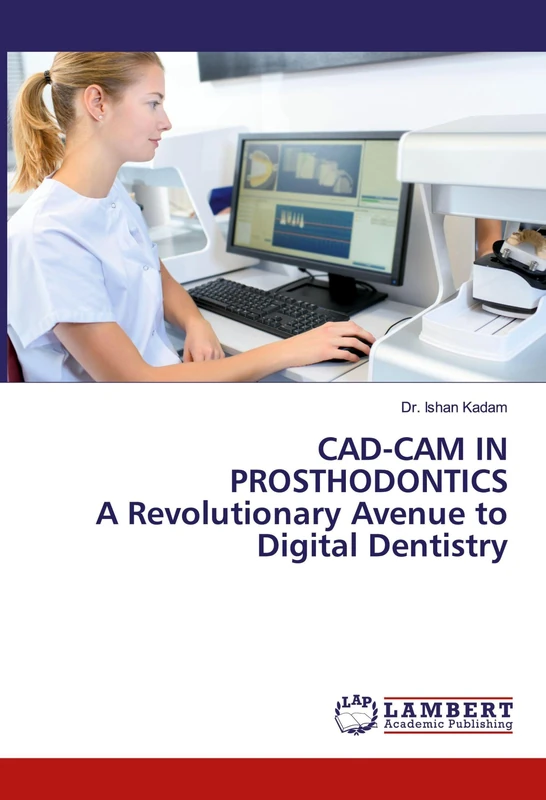 CAD-CAM IN PROSTHODONTICS A Revolutionary Avenue to Digital Dentistry - Image 1