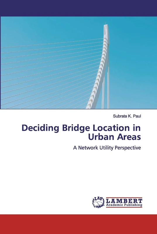 Deciding Bridge Location in Urban Areas: A Network Utility Perspective